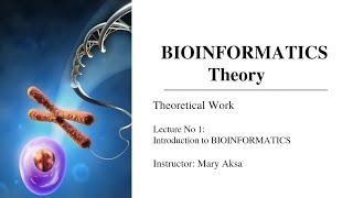 Lecture 1 | Introduction to Bioinformatics