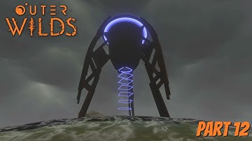 The Quantum Moon | Outer Wilds Blind Playthrough | Part 12