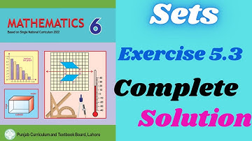 Exercise 5.3 solution || Chapter 5 Sets || Class 6 new mathematics book 2023 || SNC 2022 || ex 5.3