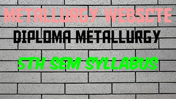 METALLURGICAL ENGINEERING 5TH SEMESTER SYLLABUS