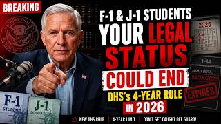 F-1 & J-1 Students | DHS's 4-Year Rule Could End YOUR Legal Status in 2026