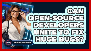 Can Open-source Developers Unite To Fix Huge Bugs? - Emerging Tech Insider