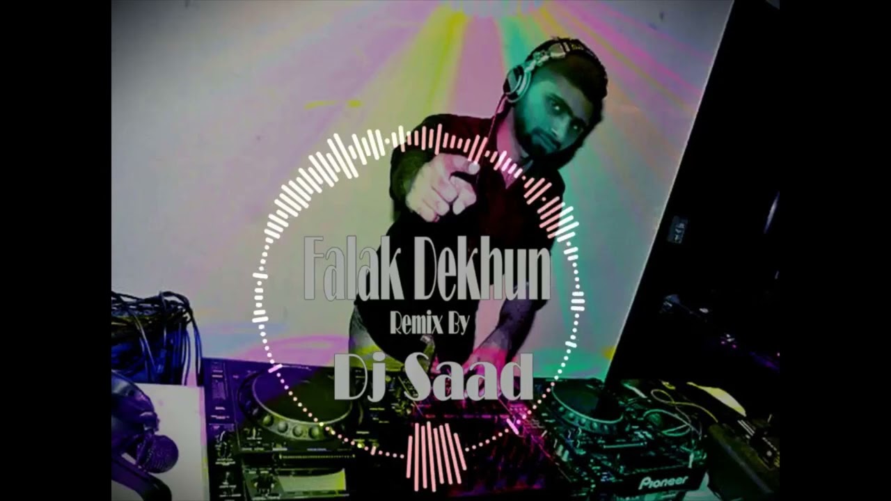 Falak Dekhun  Remix By Dj Saad  Garam Masala  2018