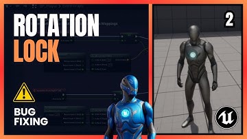 UE5 - Bug Fixing: Rotation Lock