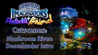 Skylanders Imaginators: Destocked + Rebalanced - Mushroom River: Doomlander Intro