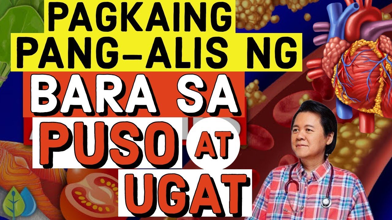 Pagkaing Pang-Alis ng Bara sa Puso at Ugat - By Doc Willie Ong