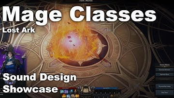 Lost Ark Sound Design -  MAGE Classes (No Music or Ambience) | Sound Design Showcase