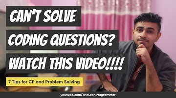 7 Tips for Competitive Programmers and Coders | Not able to do questions? Watch the video