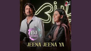 Download Lagu Jeena Jeena Ya DJ Remix Download Lagu Jeena Jeena Ya DJ Remix
