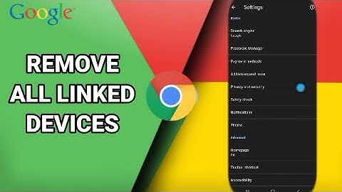 How To Remove All Linked Devices On Google Chrome App