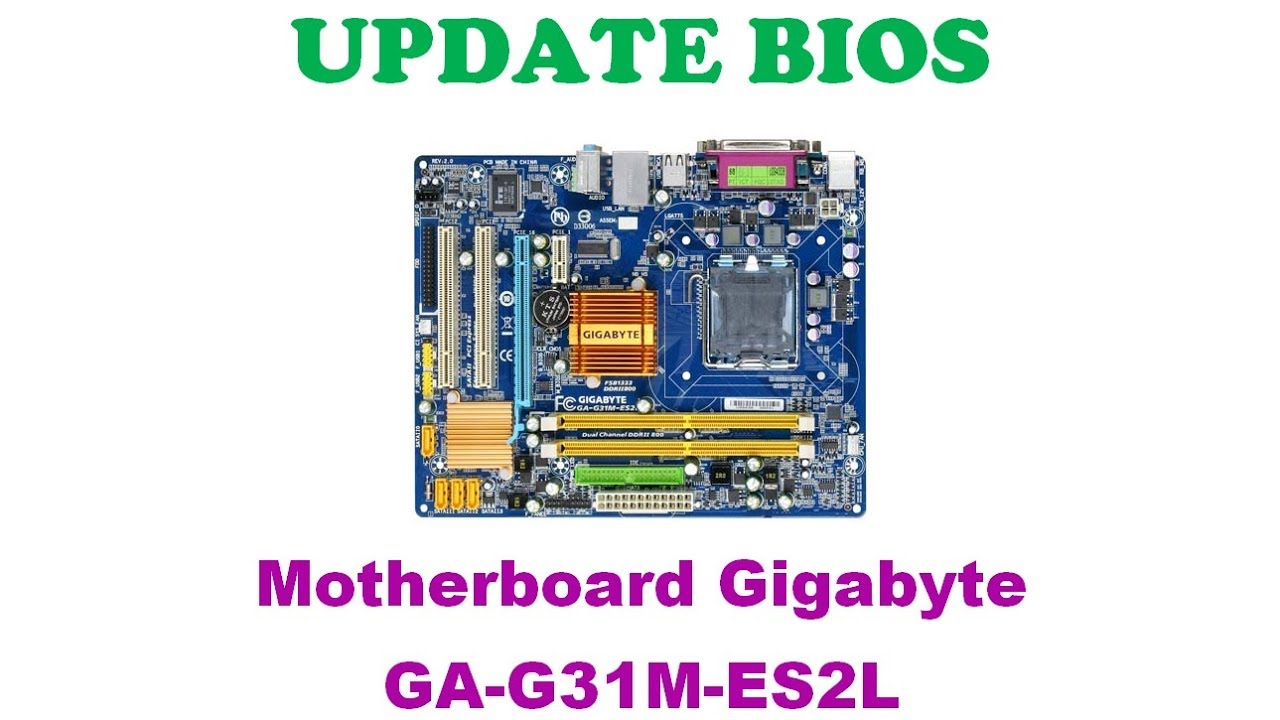 Update Bios Motherboard Gigabyte Ga G31m Es2l Youtube