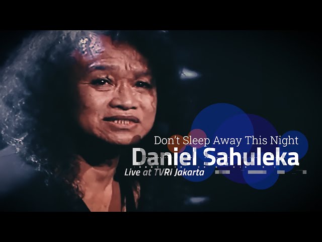 Daniel Sahuleka  | Don't Sleep Away This Night | Live Performance class=