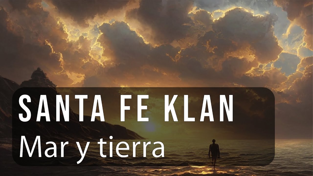Santa Fe Klan - Mar y Tierra ♫ English - French - Spanish Lyrics Santa Fe Klan - Mar y Tierra ♫ English - French - Spanish Lyrics