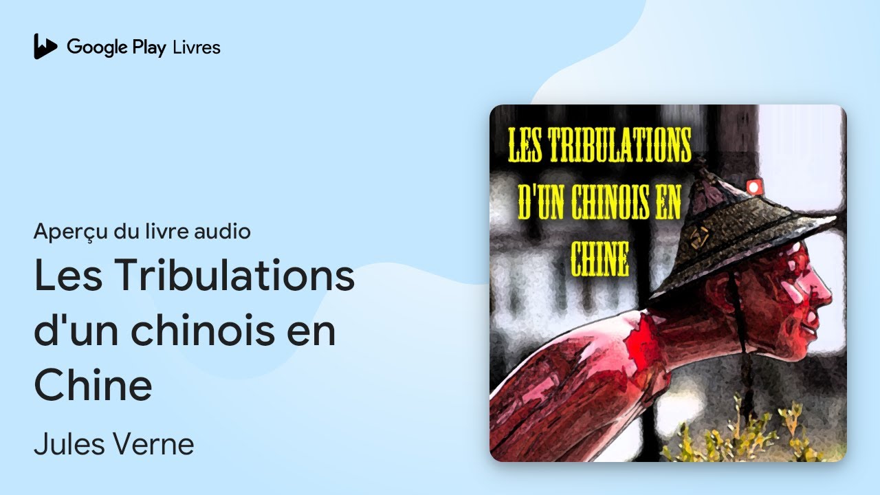 Les Tribulations d'un chinois en Chine de Jules Verne · Extrait du