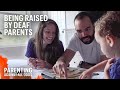 Deaf Parents Share the Experience of Raising a Hearing Child | Parenting Against All Odds | Parents