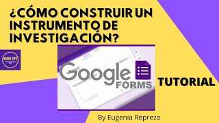 Tutorial Google Forms Cómo Construir Un Instrumento De Investigación Fácilmente 2022