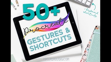 50+ Procreate Gestures and Shortcuts for the iPad
