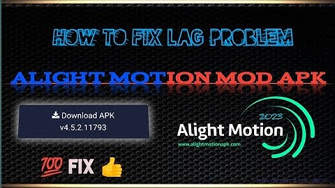 How to fix Lag problem Alight motion mod Apk 2023 #New_update 💯% solve all problems #Alight_Motion