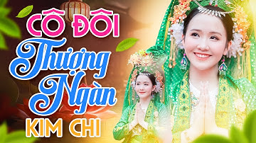 CÔ ĐÔI THƯỢNG NGÀN - KIM CHI - Xuất Hiện Cô Đồng Xinh Nhất VIỆT NAM