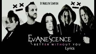 Evanescence Better Without You(lyrics)
