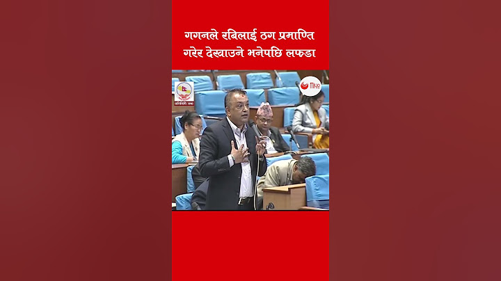 Gagan thapa vs Rabi lammichane in parliaments
