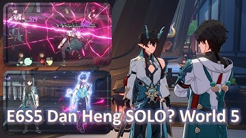 E6S5 Dan Heng Solo? World 5 Highest Difficulty | Propagation [Honkai Star Rail]