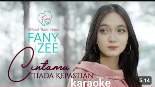 Fany zee cintamu tiada kepastian karaoke