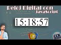 Haciendo un RELOJ DIGITAL con javascript
