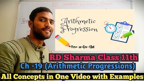 RD Sharma Class 11 Chapter 19 (Arithmetic Progression) |All Concept in One Video