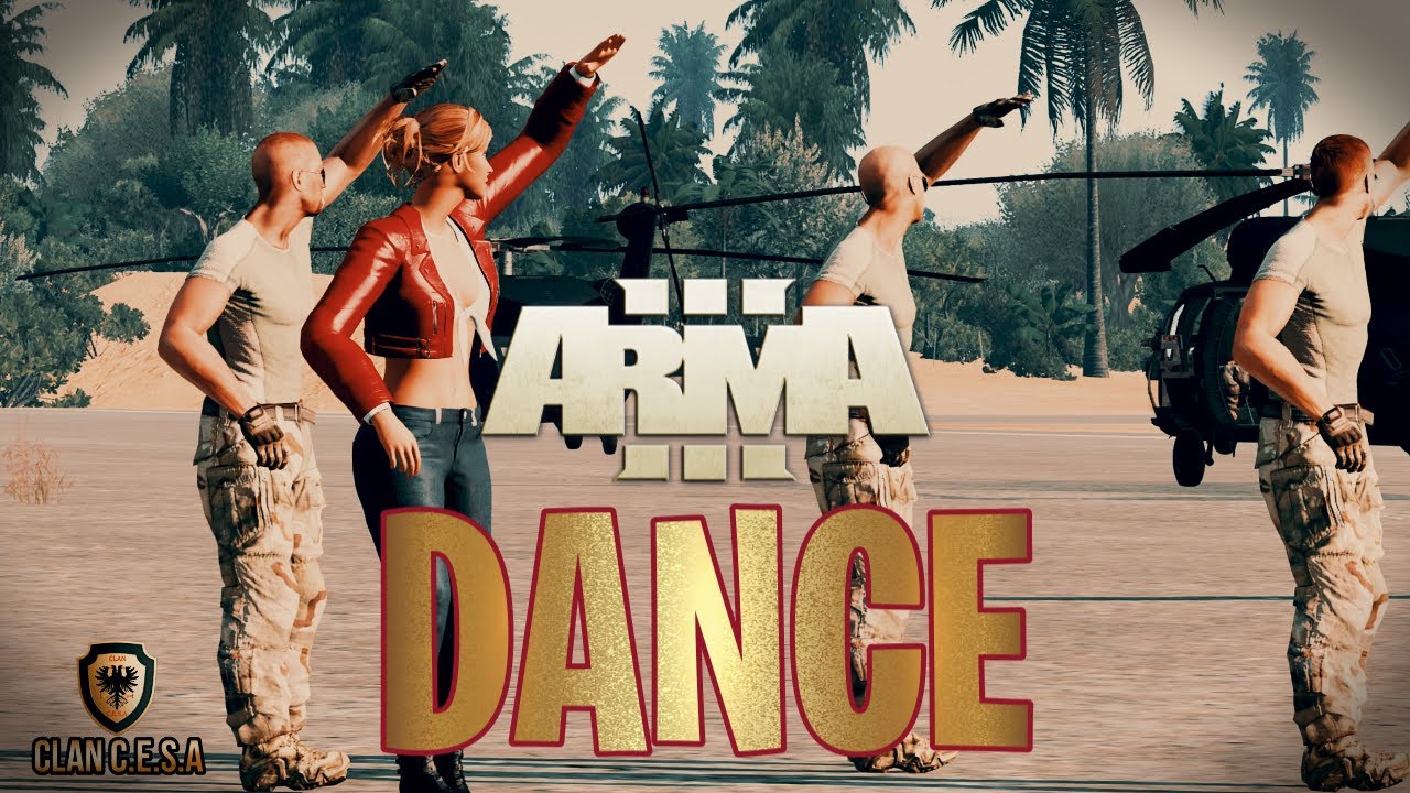 ARMA 3 - DANCE IN ARMA - CLAN CESA