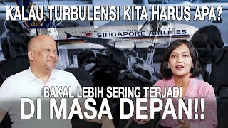 ANALISIS ILHAM HABIBIE SOAL TURBULENSI MAUT SINGAPORE AIRLINES | KITA HARUS APA SAAT TURBULENSI?