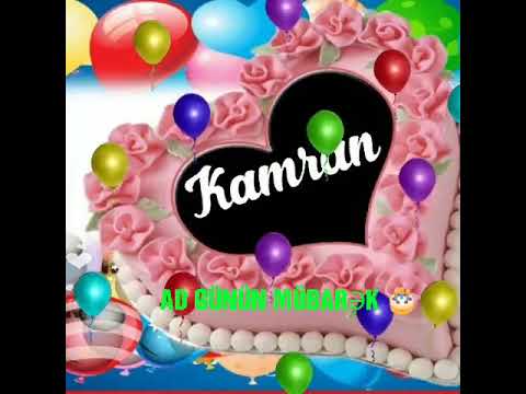 KAMRAN AD GÜNÜN MÜBARƏK 🎂🎁🎈