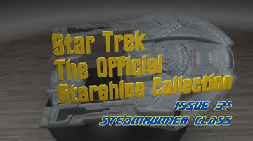 The Official Starships Collection -  Issue 54   Steamrunner class - overview