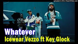 Icewear Vezzo ft Key Glock - Whatever (Official Audio)