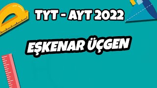 Eşkenar Üçgen Tyt - Ayt Geometri 2022