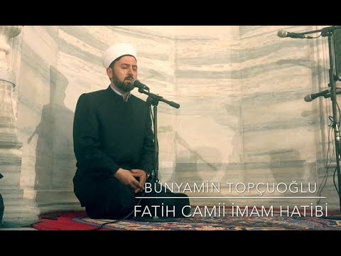 Hafız Bünyamin Topçuoğlu - Mükemmel Kıraat - Fatih Camii İmam Hatibi