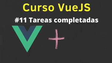 Curso VueJS - Mensaje para Tareas Completadas #11