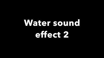 Water sound effect (some thing drop into water)
