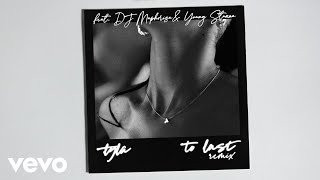 Tyla - To Last (Remix -  Audio) ft. DJ Maphorisa, Young Stunna