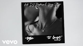 Tyla - To Last (Remix - Official Audio) Ft. Dj Maphorisa, Young Stunna