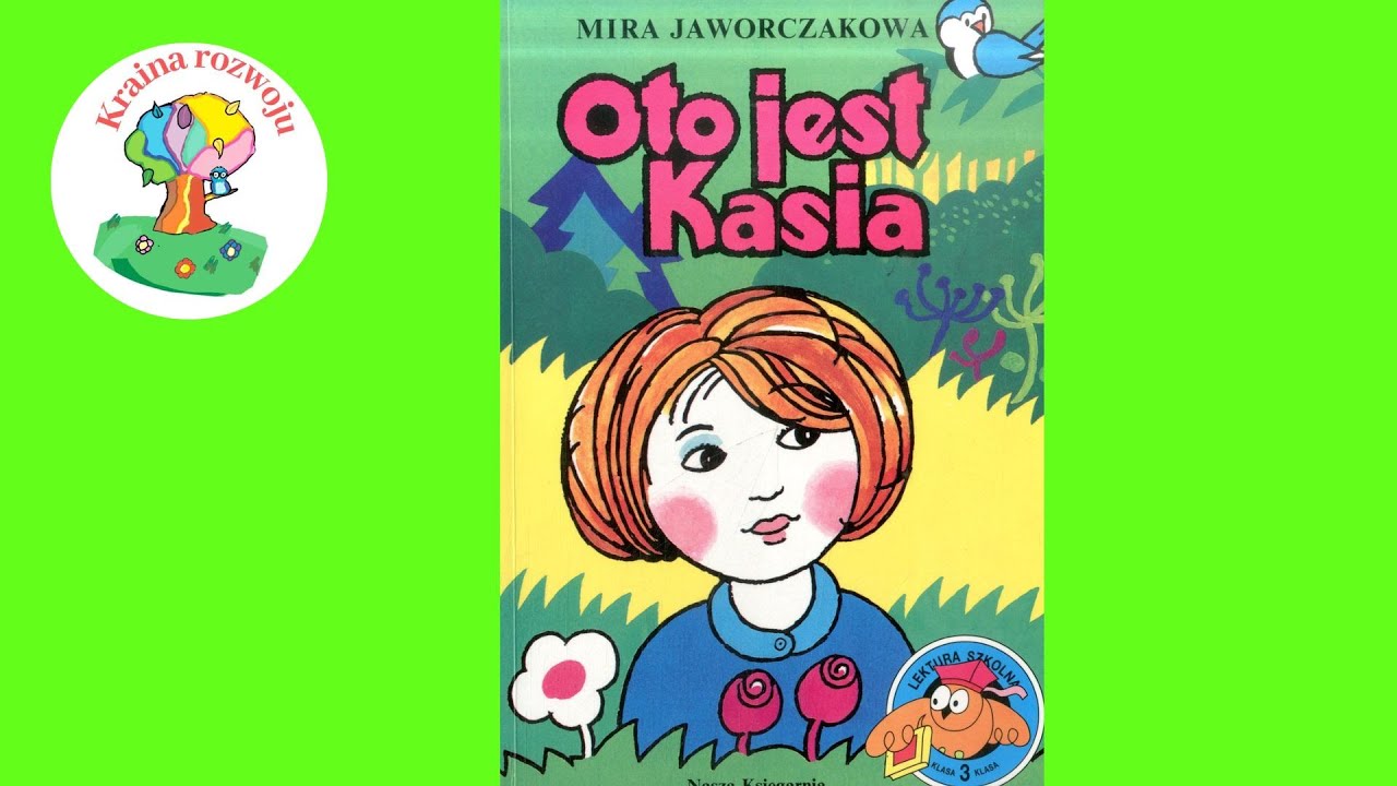 Oto Jest Kasia Książka Chomikuj Streszczenie szczegółowe lektury " Oto jest Kasia" - YouTube