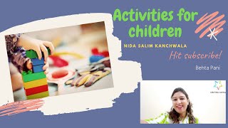 How To Design Activities For Children With Nida Kanchwala Behta Pani Dr. Rahim Munir