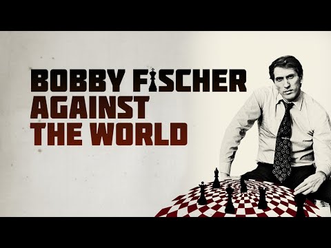 Chess documentary: Bobby Fischer Against The World (2011) [HD]