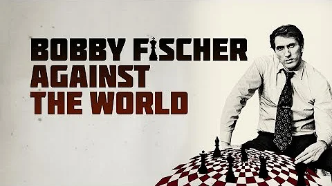 Chess documentary: Bobby Fischer Against The World...