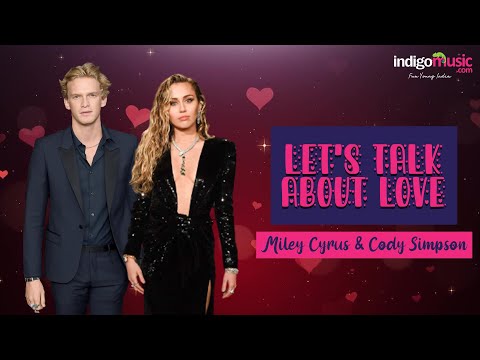 Let's Talk About Love: Miley Cyrus & Cody Simpson