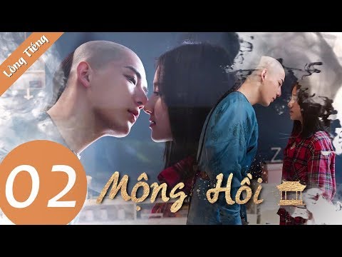 Mộng Hồi - Tập 02 (Lồng Tiếng) | Phim Tình Yêu Xuyên Không 2019 | WeTV Vietnam