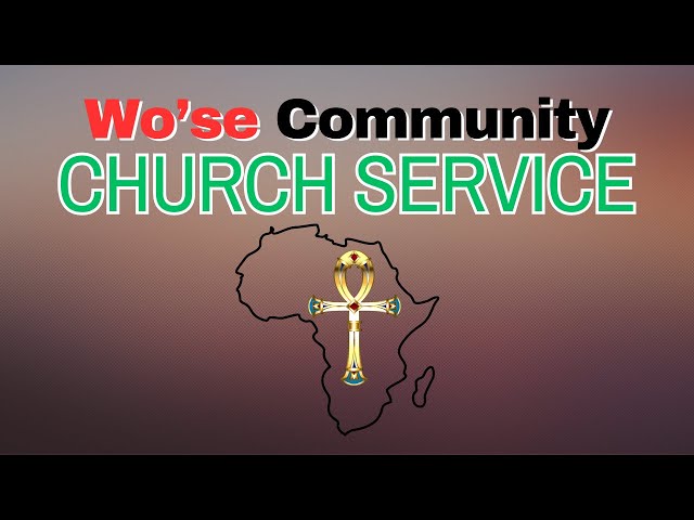 Wo'se Community Church Service of the Sacred African Way