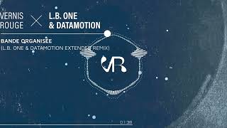 Vernis Rouge - Bande organisée (L.B. One & Datamotion Extended Remix) [Official Visualizer]