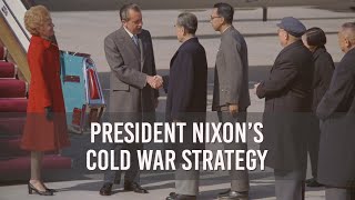 President Nixon's Cold War Strategy