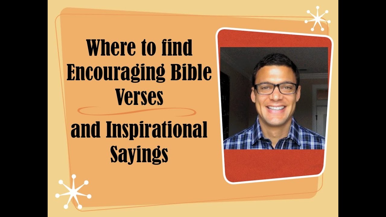 Bible Verses For Encouragement 20 Great Scripture Quotes ...